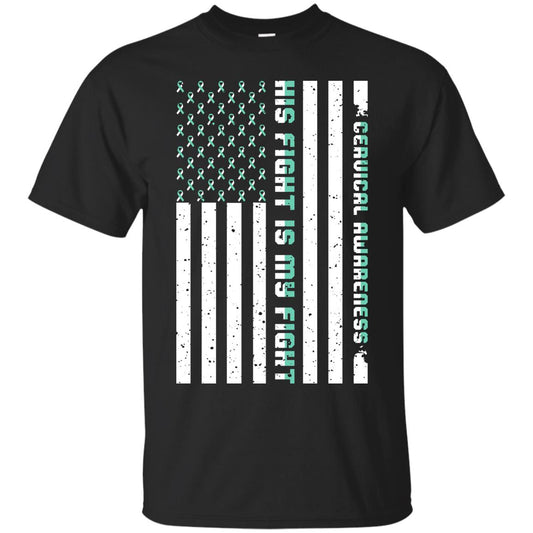 Cervical Awareness His Fight Is My Fight Teal White Stars Flag Of Usa Shirt Black