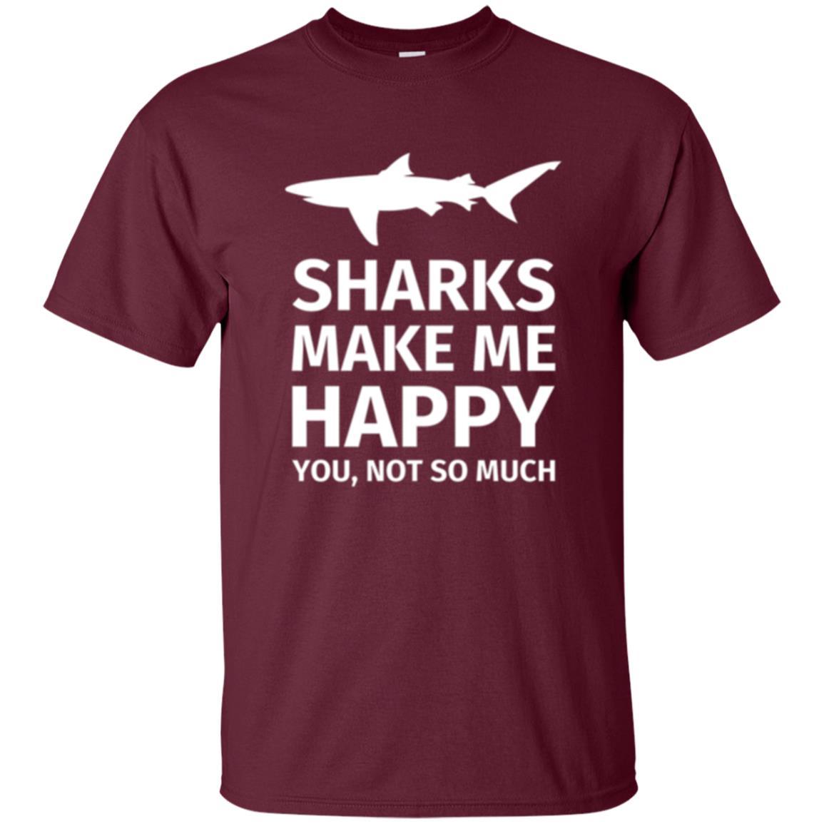 Shark Lover T-shirt Sharks Make Me Happy You Not So Much Maroon