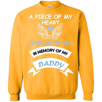 A Piece Of My Heart Lives In Heaven In Memory Of My Daddy Shirt Gold