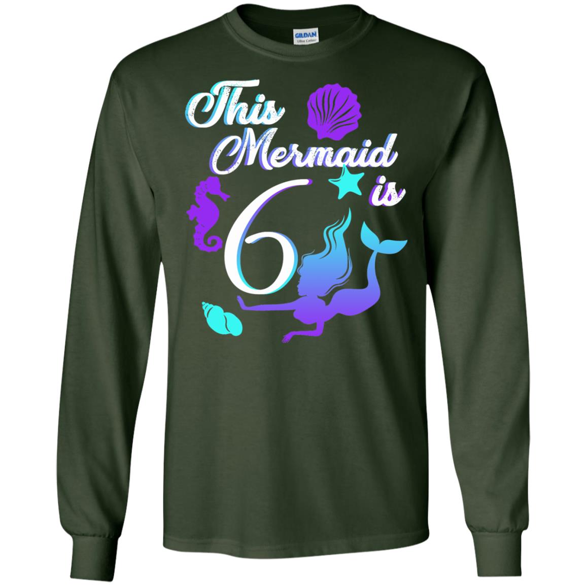 6th Birthday Shirt This Mermaid Is 6 Forest Green