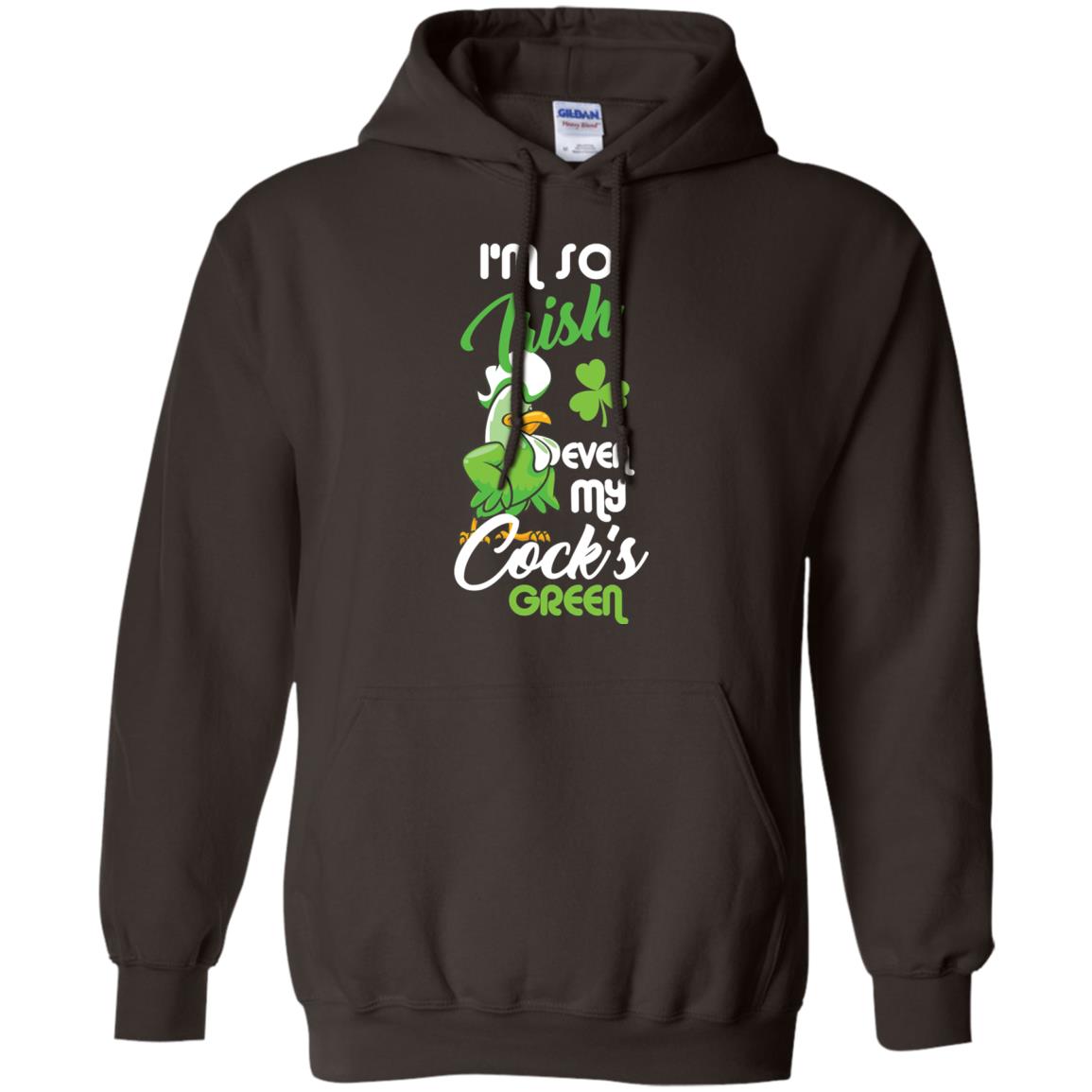 I'm So Irish Even My Cock's Green Saint Patrick's Day T-shirt Dark Chocolate