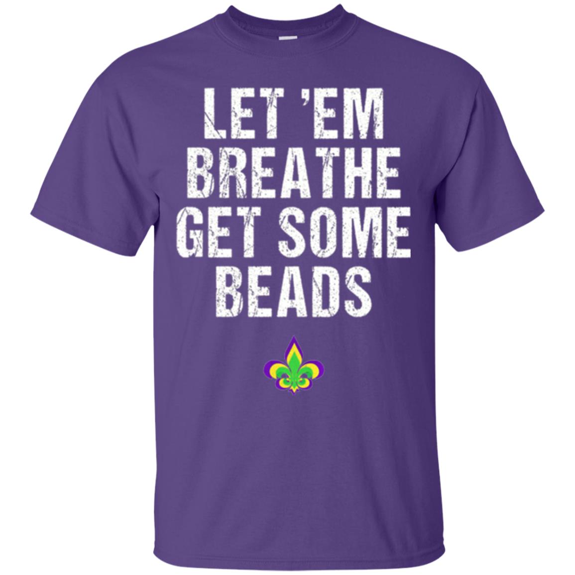 Mardi Gras T-shirt Let_em Breathe Get Some Beads Purple