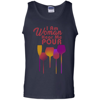 I Am Woman Hear Me Pour Wine Drinking Lovers Shirt Navy