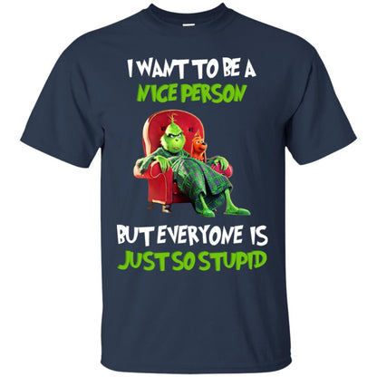 I Want To Be A Nice Person But Everyone Is Just So Stupid Shirt Navy