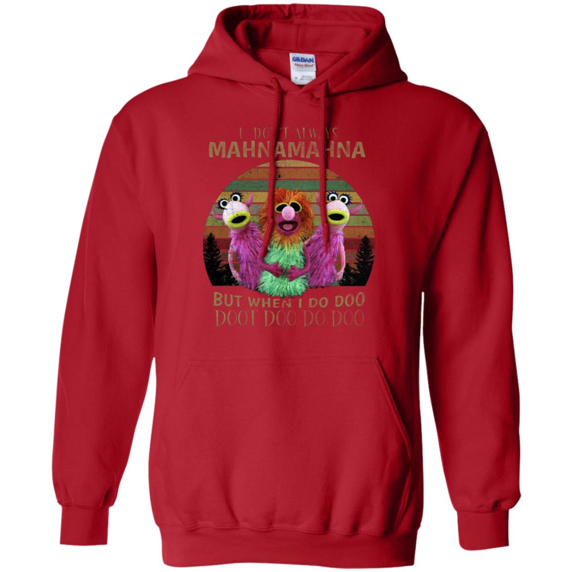 I Dont Always Mahnamahna But When I Do Doo Doot Doo Do Doo Shirt Red