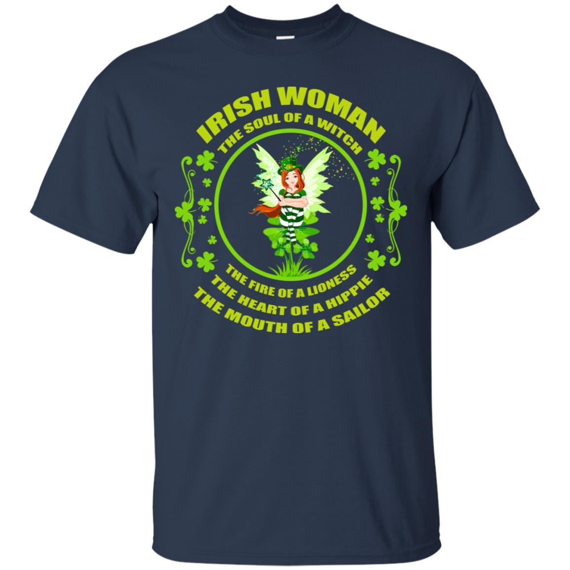 Irish Woman The Soul Of A Witch The Fire Of A Lioness The Heart Of A Hippie The Mouth Of A Sailor Navy