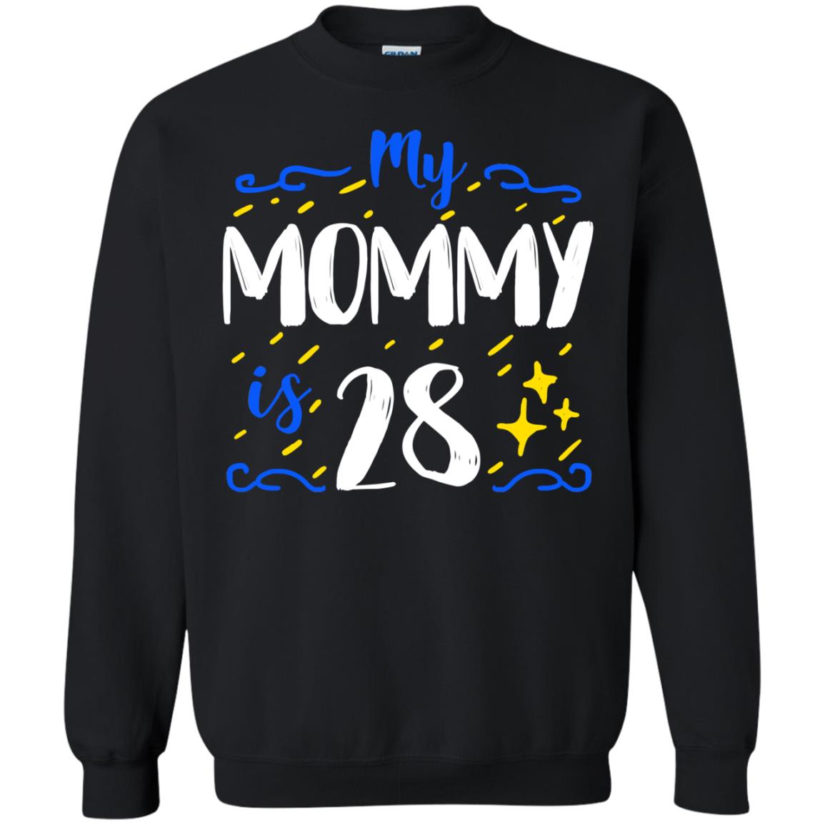 My Mommy Is 28 28th Birthday Mommy Shirt For Sons Or DaughtersG180 Gildan Crewneck Pullover Sweatshirt 8 oz.