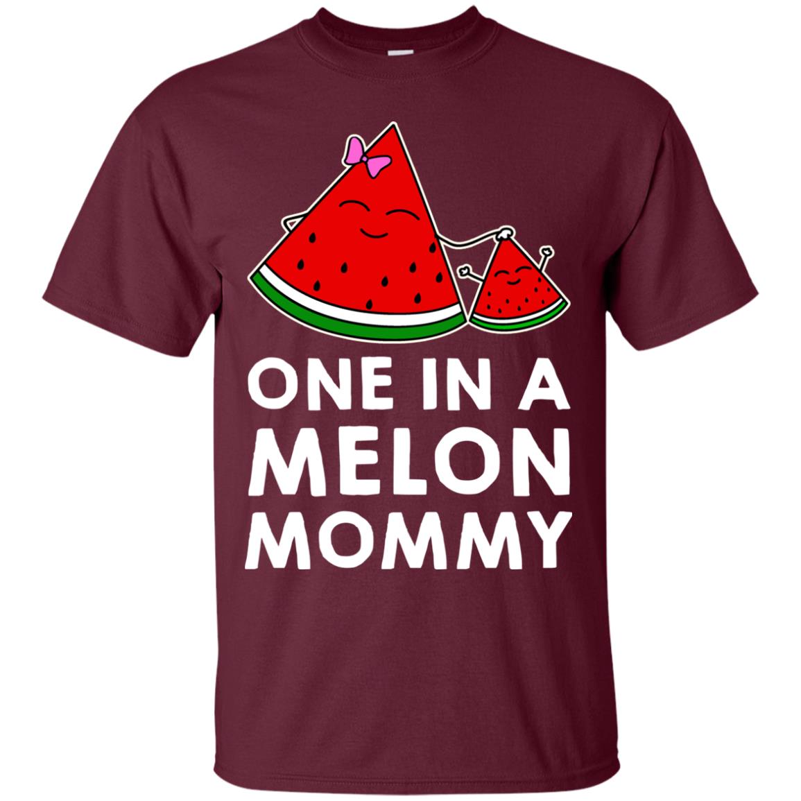 One In A Melon Mommy Funny Summer Melon Fruit Shirt Maroon