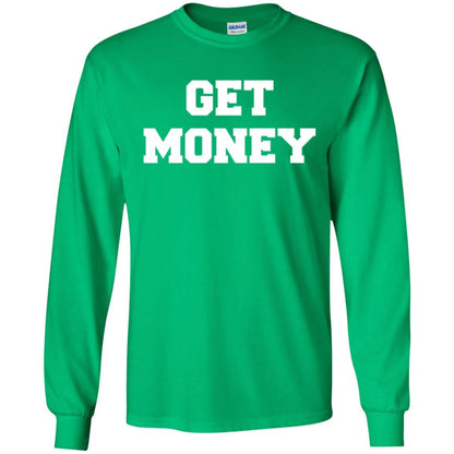 Motivational Quote T-shirt Get Money Irish Green