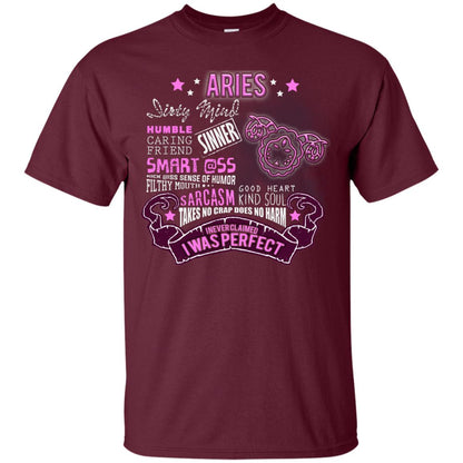 Dirty Mind Humble Caring Friend Filthy Sinner Mouth Good Heart Kind I Never Clamed I Was Perfect Aries Birthday Maroon
