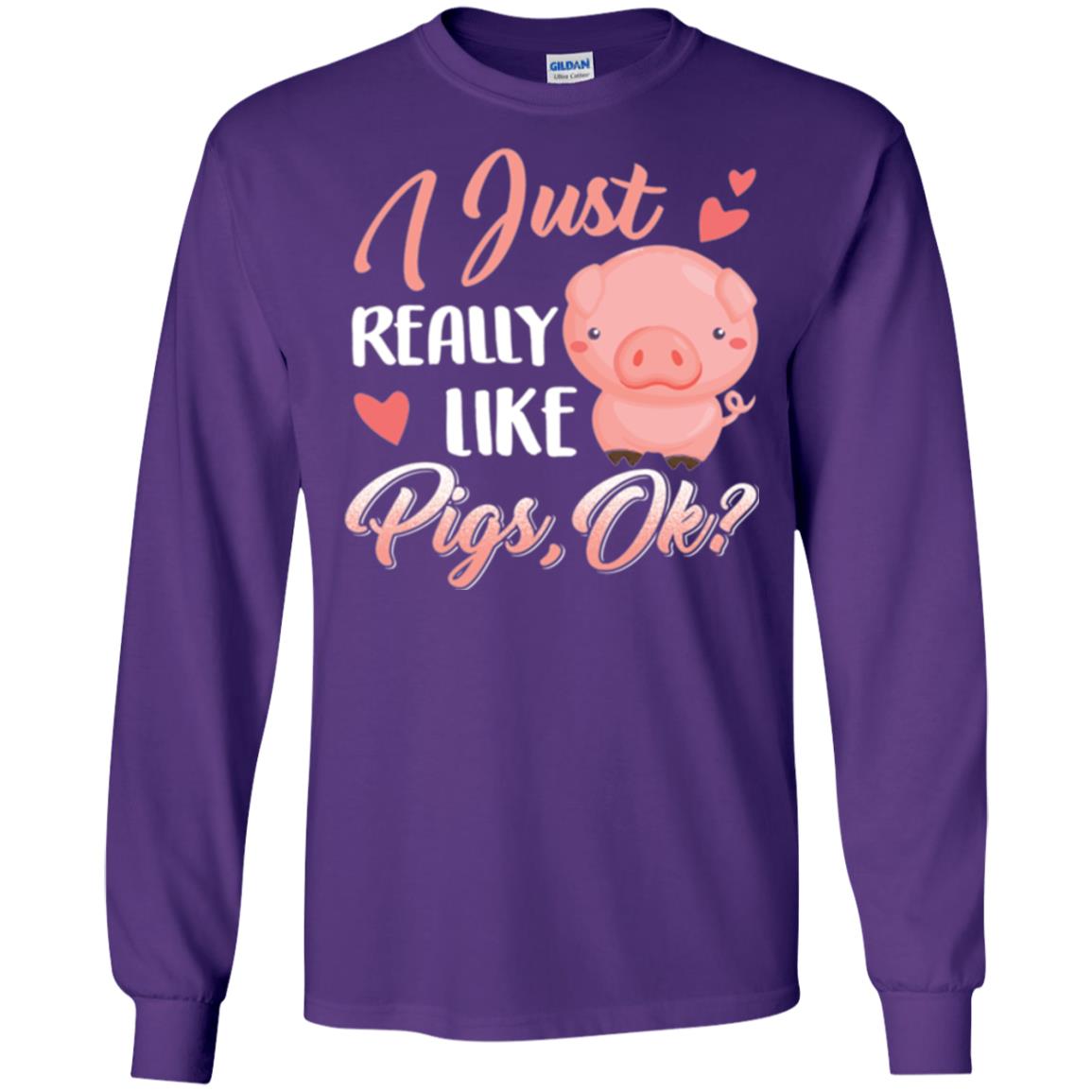 Pig Lover T-shirt I Just Really Like Pigs Ok Purple