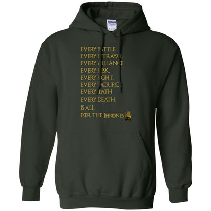Every Battle Every Betrayal Every Alliance Every Risk Is All For The Thrones Game Of Thrones Shirt Forest Green