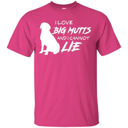 Dog Lover T-shirt I Love Big Mutts And I Cannot Lie Heliconia