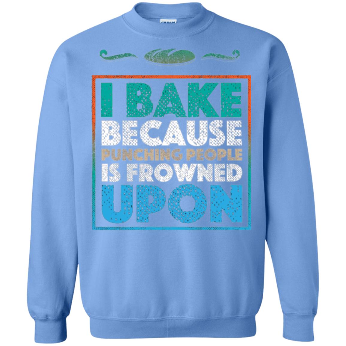 Baking Lovers T-shirt I Bake Because Punching People Is Frowned Upon Carolina Blue