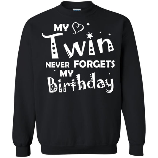 Family T-shirt My Twin Never Forgets My Birthday Black