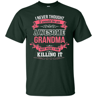 Nana T-shirt I Never Thought I Would Be An Awesome Grandma Forest Green