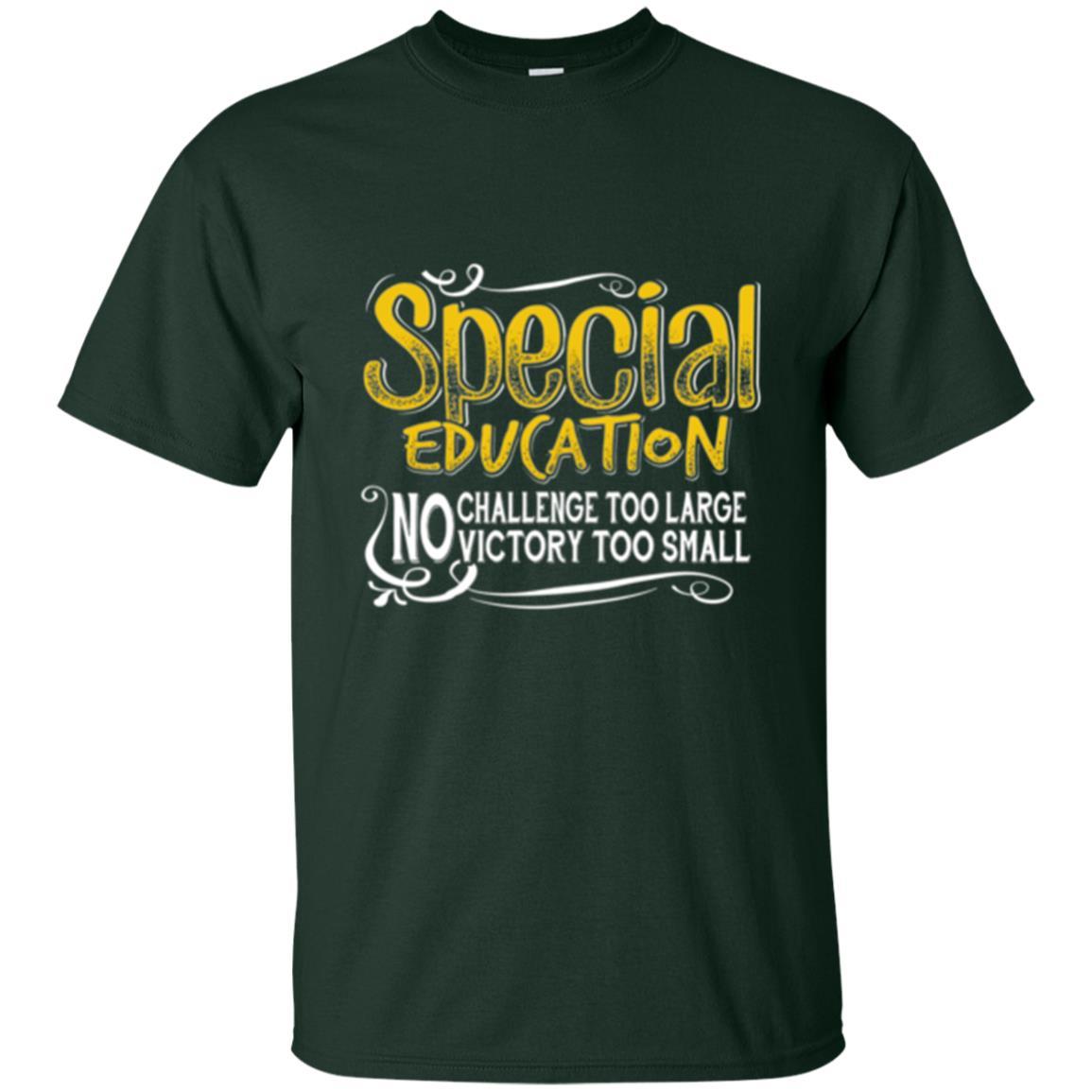 Teacher Mom T-shirt Special Education No Challenge Too Large Forest Green
