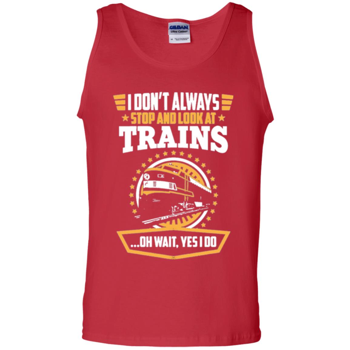 I Don_t Always Stop Look At Trains T-shirt Red