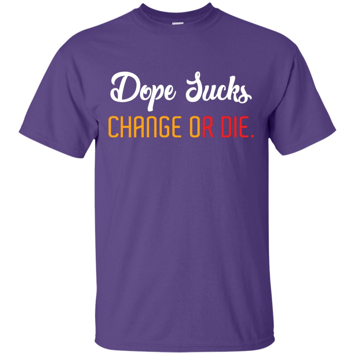 Dope Sucks Change Or Die T-shirt Purple