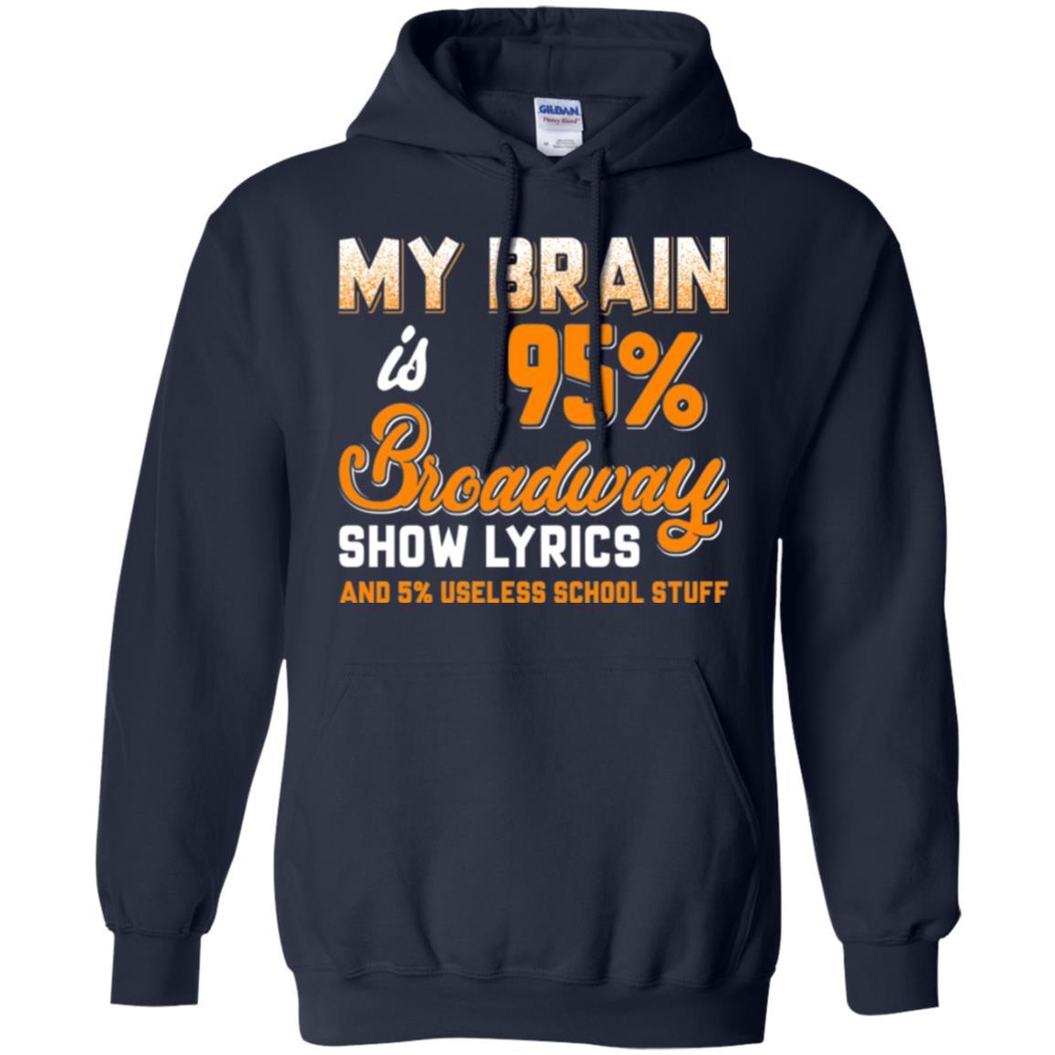 Musical Theatre T-shirt My Brain 95% Broadway Show Lyrics