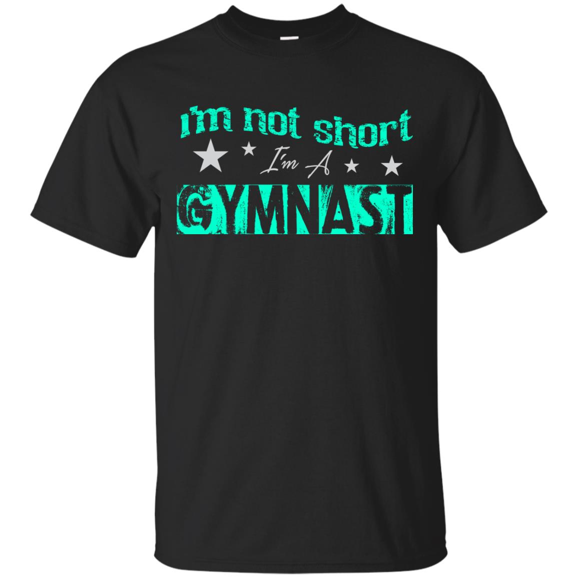 Gymnast T-shirt I_m Not Short I_m A Gymnast Black