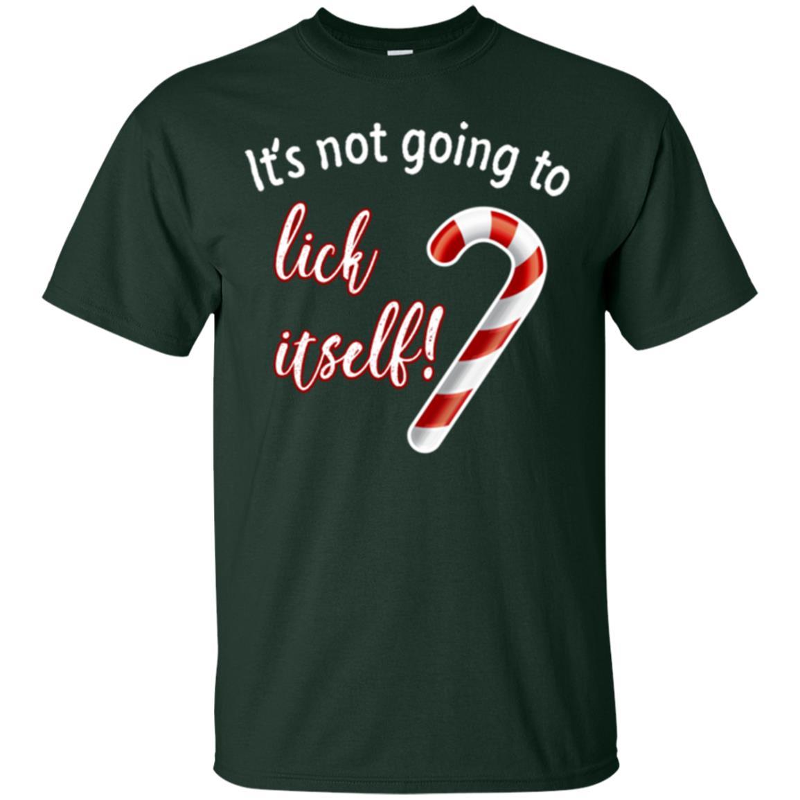 Christmas T-shirt It's Not Going To Lick Itself Forest Green