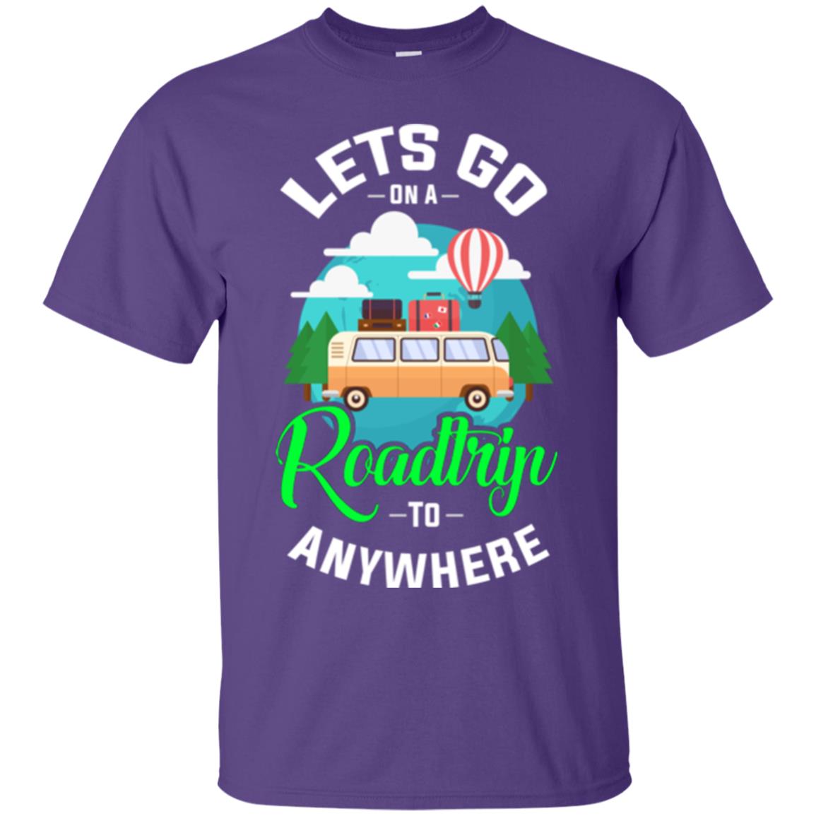 Camping T-shirt Lets Go On A Roadtrip To Anywhere Purple