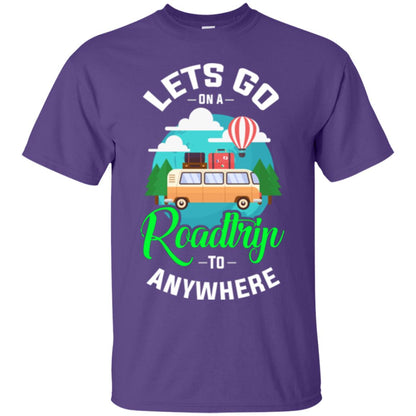 Camping T-shirt Lets Go On A Roadtrip To Anywhere Purple
