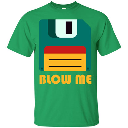Blow Me Funny Floppy Disk Saying T-shirt Irish Green