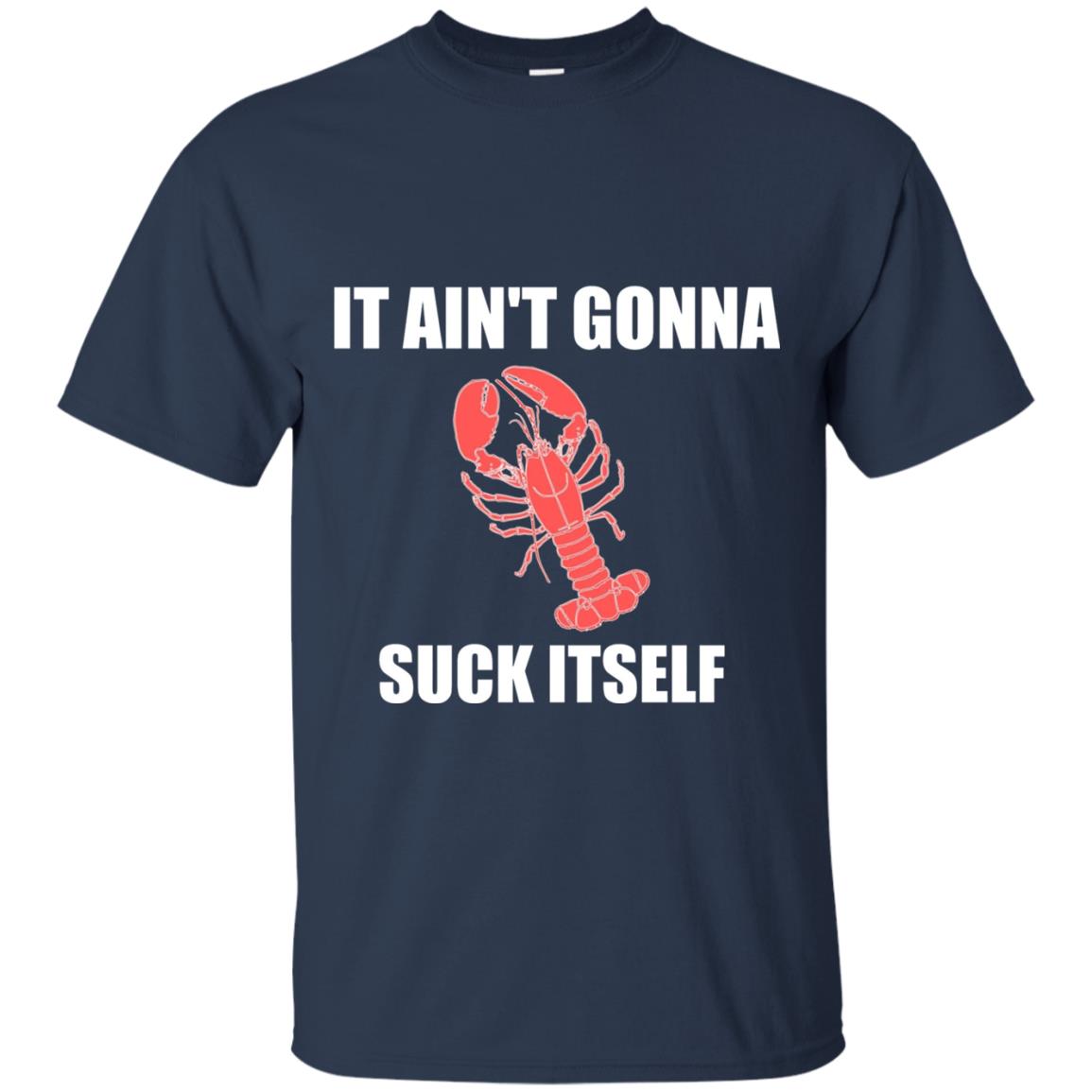 It Aint Gonna Suck Itself Crawfish Cajun Tshirt Navy