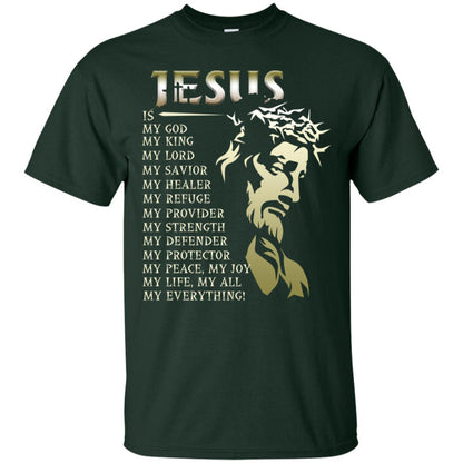 Jesus Is My God My King My Lord My Savior My Healer Shirt Forest