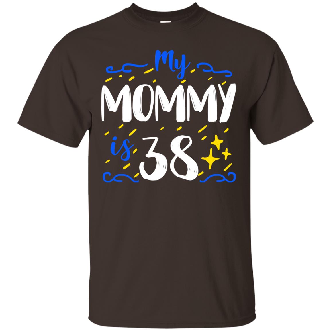 My Mommy Is 38 38th Birthday Mommy Shirt For Sons Or Daughters Dark Chocolate