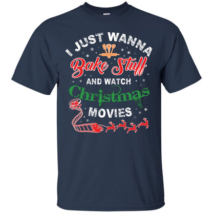 I Just Wanna Bake Stuff And Watch Christmas Movies Shirt Navy