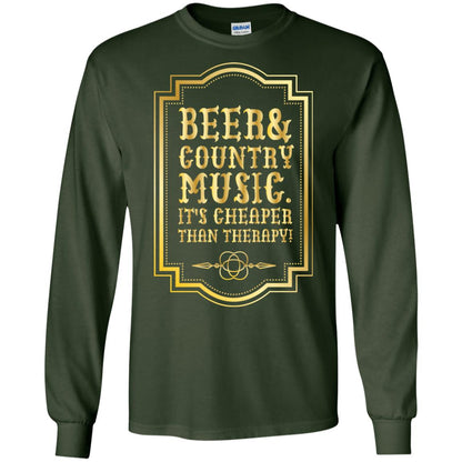 Beer Country Music Its Cheaper Than Therapy Beer Lover Shirt Forest Green