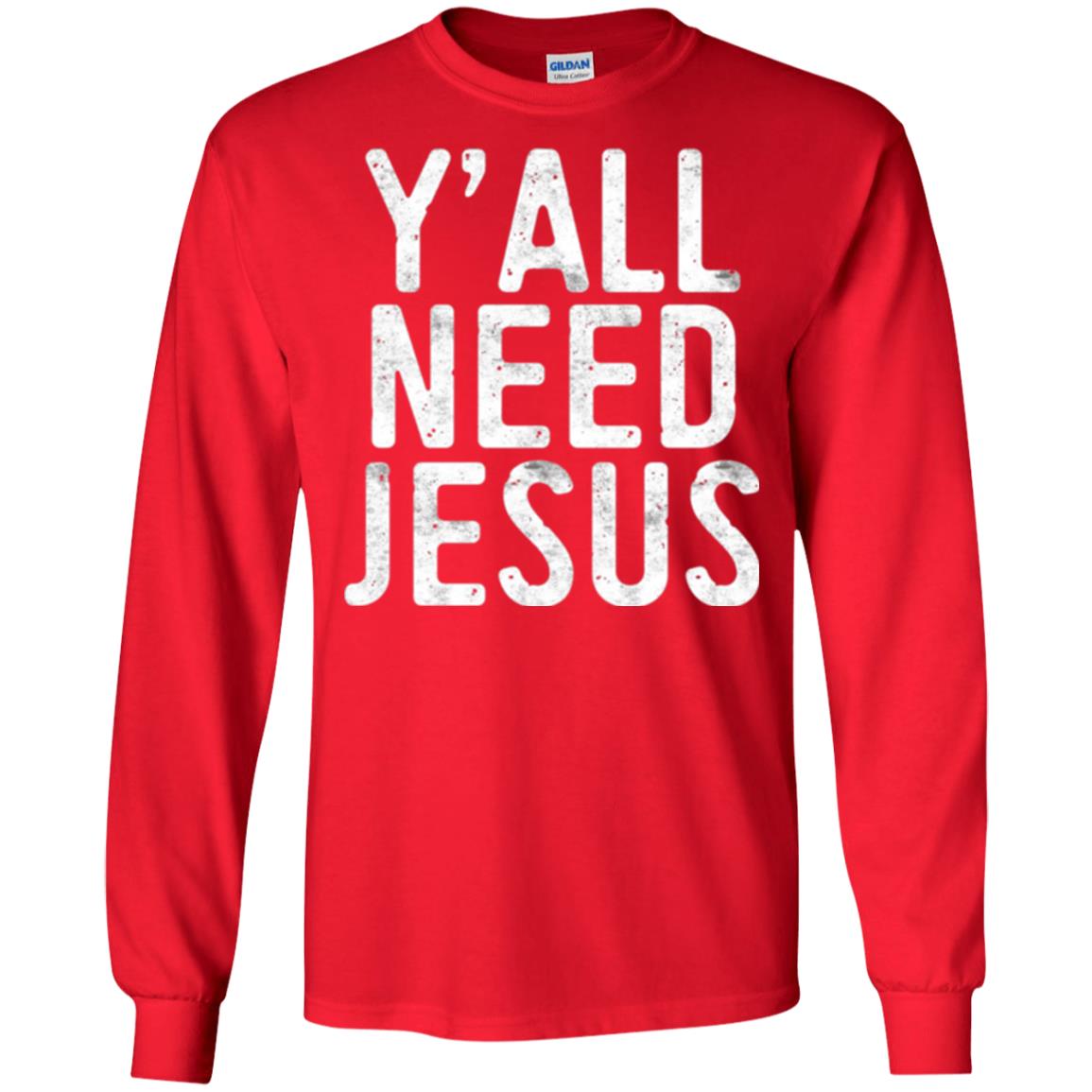 Christian T-shirt Y_all Need Jesus Red