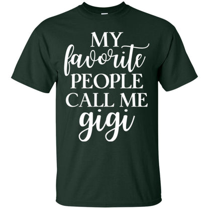 Nana T-shirt My Favorite People Call Me Gigi Forest Green