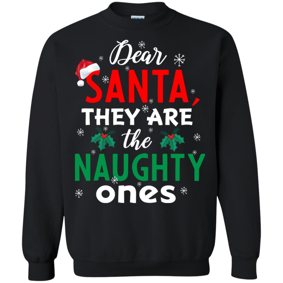Dear Santa They Are The Naughty Ones Funny X-mas Gift Shirt Black