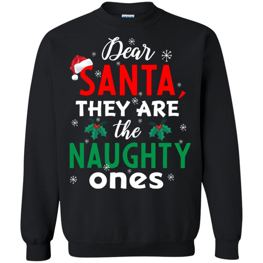 Dear Santa They Are The Naughty Ones Funny X-mas Gift Shirt Black