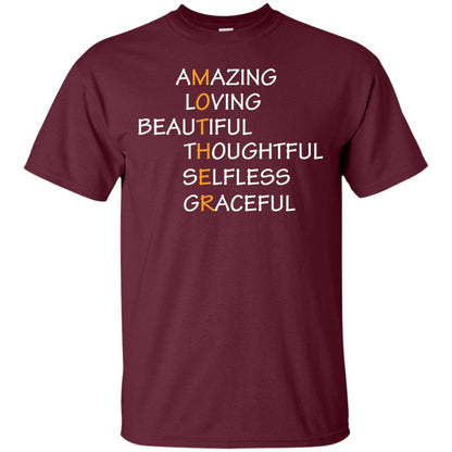 Amazing Loving Beautiful Thoughtful Selfless Graceful Mother Maroon
