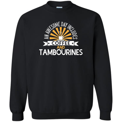 Tambourines T-shirt An Awesome Day Includes Coffee And Tambourines Black