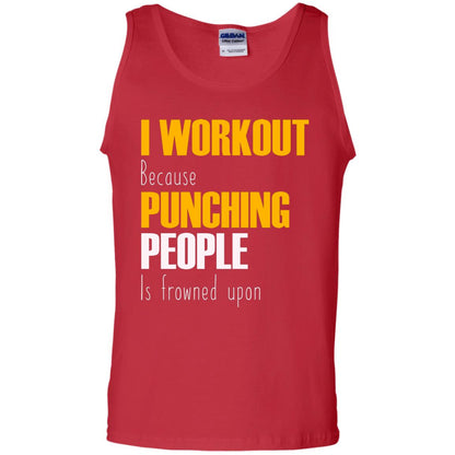 I Workout Because Punching People Is Frowned Upon Workout Fitness Lovers Shirt Red