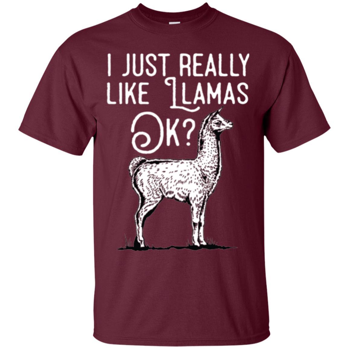 Alpaca T-shirt I Just Really Like Llamas Ok Maroon