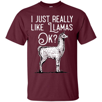 Alpaca T-shirt I Just Really Like Llamas Ok Maroon
