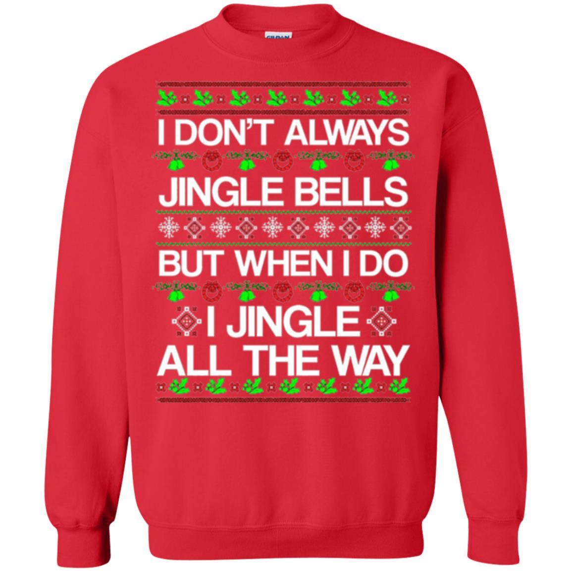 Christmas T-shirt I Don't Always Jingle Bells Red