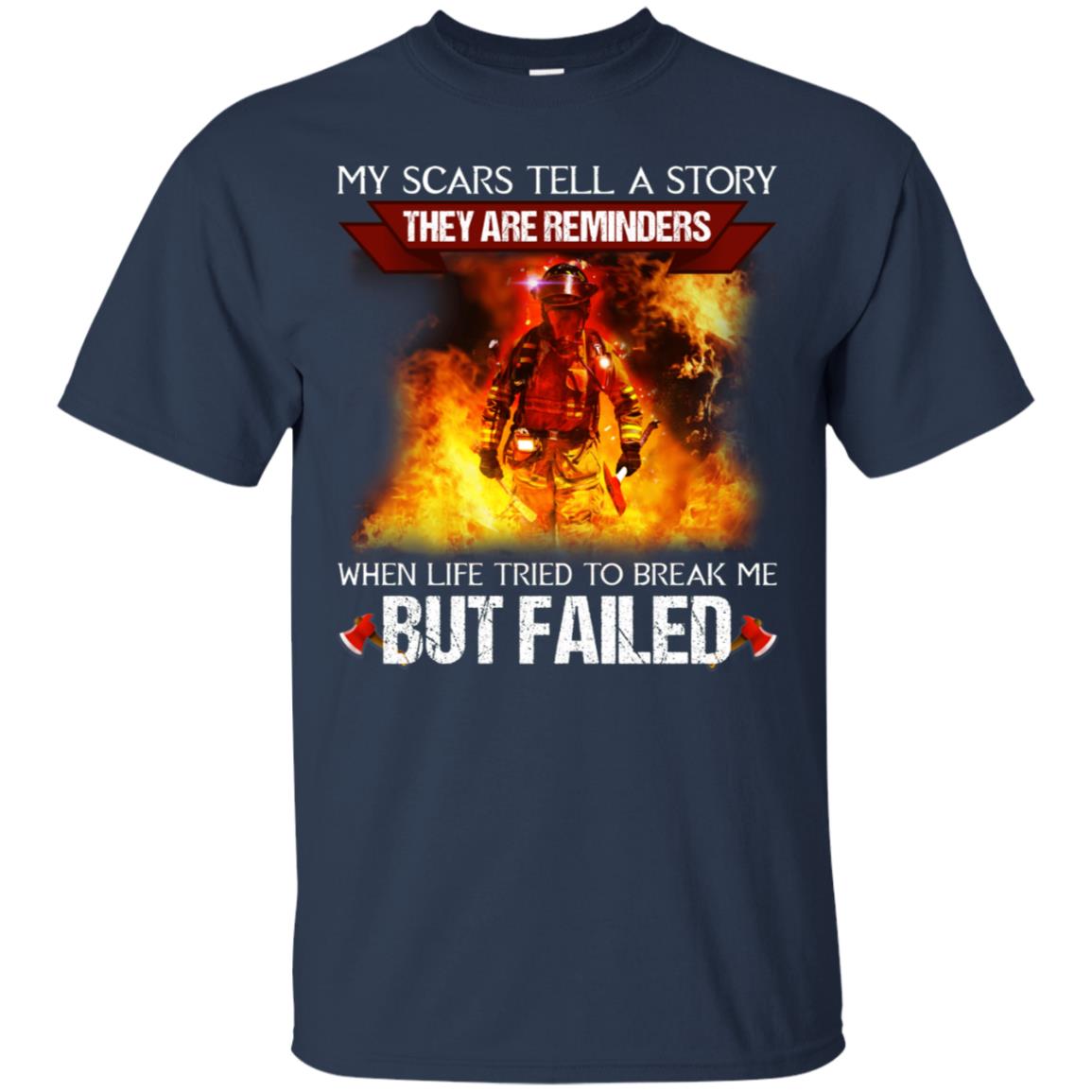 My Scars Tell A Story They Are Reminders When Life Tried To Break Me But Failed Shirt Navy