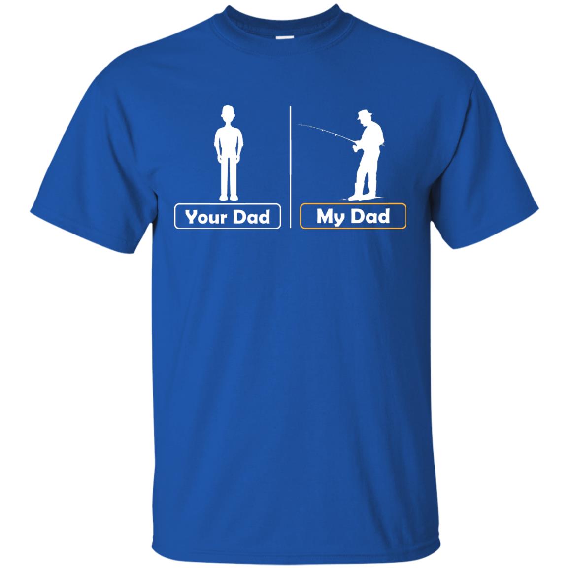 Your Dad And My Dad Fishing Daddy Shirt Royal