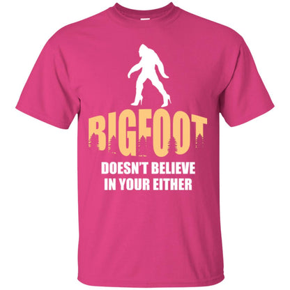 Bigfoot Doesn't Believe In Your Either T-shirt Heliconia