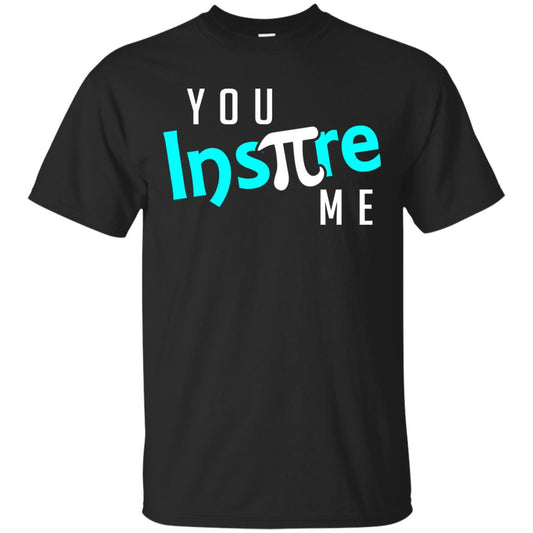 You Inspire Me Cool Pi Shirt For Pi Day Black