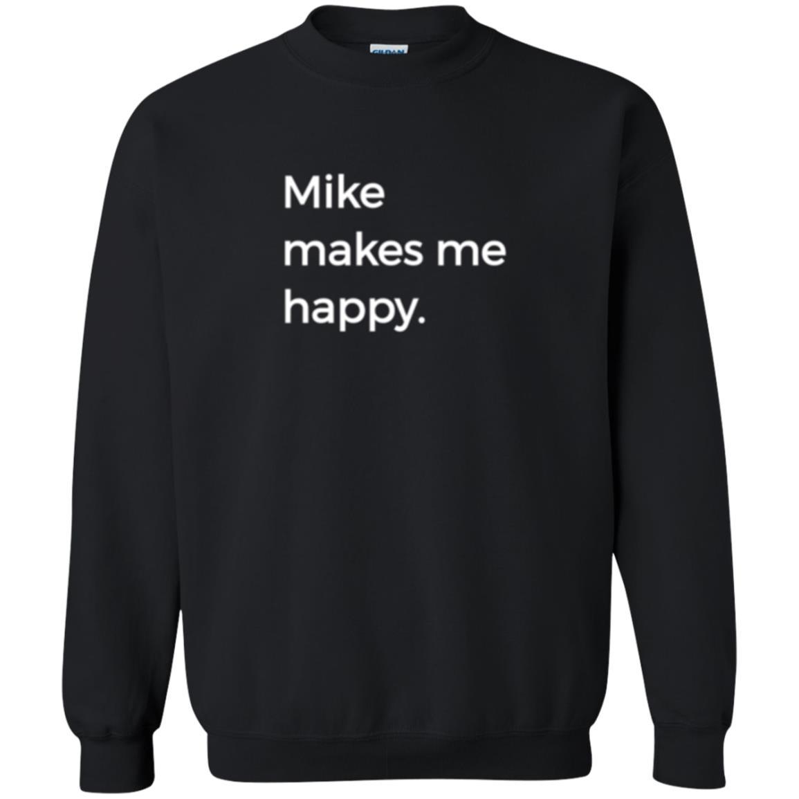 Strange Names And Things T-shirt Mike Makes Me Happy Black