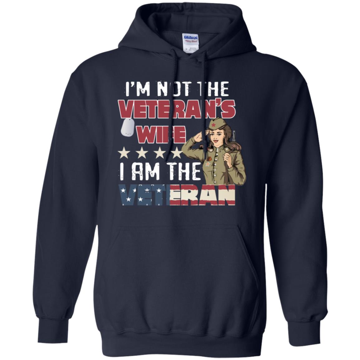 I'm Not The Veteran's Wife I Am The Veteran Shirt For Woman Veteran Navy